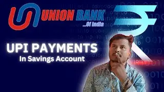 UPI PAYMENTS in SAVINGS ACCOUNT | UNION BANK OF INDIA