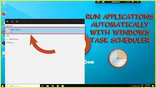 How To Start Any Programs Automatically With Windows Task Scheduler On Windows VPS 2022