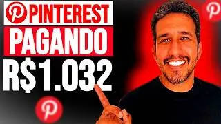 GANHE R$1.032 COM IMAGENS NO PINTEREST! (Como Ganhar Dinheiro no Pinterest)