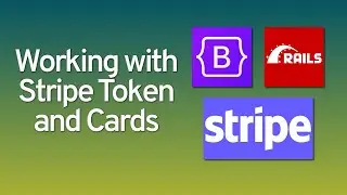 Working With Stripe Token and Cards API