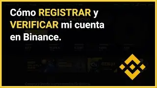 Cómo registrarse en Binance y verificar tu cuenta 🥇