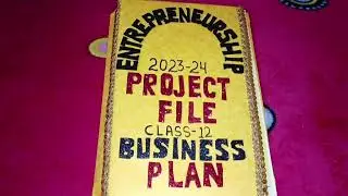 how to make Entrepreneurship Project File 2023-24 on (choclate ) business plan