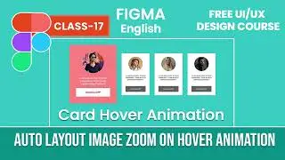 Figma Card Hover Animation in English, Image Zoom on Hover Animation tutorials by Vamsi Dande