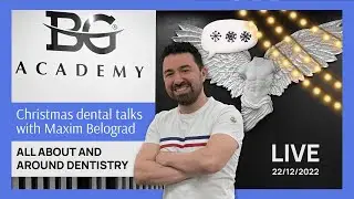 Christmas Dental Talks with Maxim Belograd. Live
