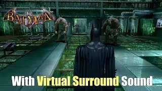 Batman: Arkham Asylum w/ virtual surround sound 🎧 (HeSuVi HRTF audio)