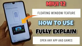 REDMI NOTE 7/7S/7PRO - MIUI 12 FLOATING WINDOW Features 🔥🔥 | How To Use? 🤔🤔