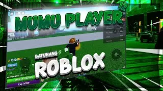 Roblox Mumu Player 12 KONTROL AYARLARI, DİL DEĞİŞTİRME ve Exploit Çalıştırma! Best Roblox Emilatörü
