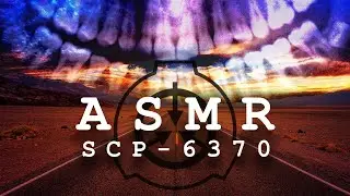 ASMR | SCP-6370: 