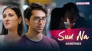 Office Ka Pyaar | Sun Na | Music Video | @AshishSinghRawat | Alright!