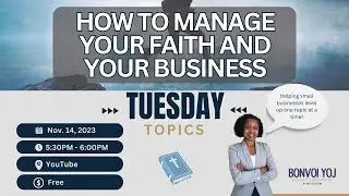 How To Manage Your Faith and Your Business