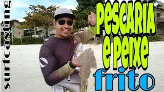 #EPISODIO 44 PESCARIA EM BOMBINHAS-SC COM DIREITO A PEIXE FRITO NA PRAIA