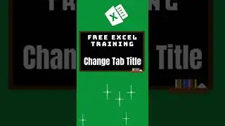 Excel Bites - Section 1: Change Tab Title (#21) - #shorts
