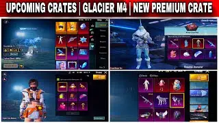GLACIER M416 CRATE BGMI | BGMI NEXT PREMIUM CRATE | BGMI NEXT CLASSIC CRATE | BGMI CRATE LEAKS