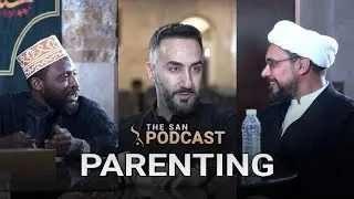 THE CHALLENGES OF PARENTING (The Scholars Roundtable) | Trailer | The SAN Podcast #11