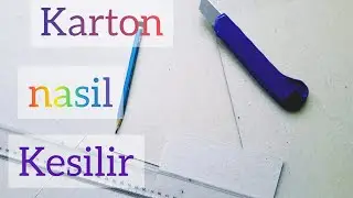 Karton  nasil  kesilir. 🎨