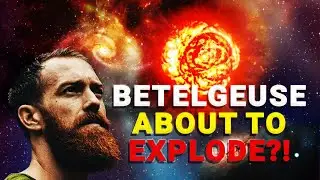 NASA Warns Betelgeuse’s Explosion Could Be Imminent!