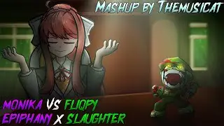 Epiphany x Slaughter / Monika Vs Fliqpy [FNF Mashup]