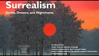 Surrealism - Desire, Dreams, and Nightmares