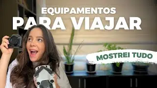 MEUS EQUIPAMENTOS PARA VIAJAR I Tudo o que eu levo na minha mochila e DICAS
