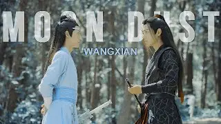 WangXian || Moon Dust