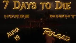 7 Days to Die: Alpha 19 Stable: Horde Night: Ultimate Horde Base