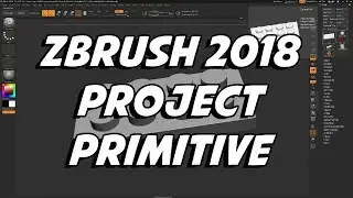Zbrush 2018 - Project Primitive