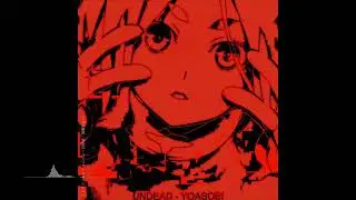 Ayase / YOASOBI - UNDEAD【重低音強化/BASS BOOSTED】