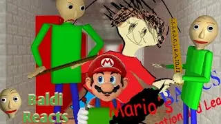 I Will Get That Plumber | Baldi Reacts To SM64: Mario's Basics