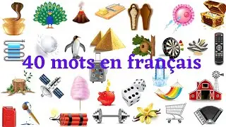 Apprendre 40 mots en français. Apprendre le vocabulaire français facilement.
