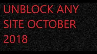 HOW TO BYPASS SCHOOL FIREWALLS [2018]