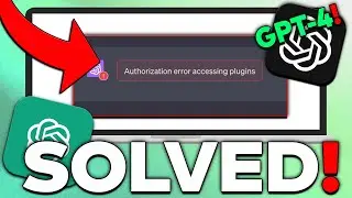 How To Fix ChatGPT “AUTHORIZATION ERROR ACCESSING PLUGINS” Full Guide | 2023