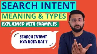 What is Search Intent | Search Intent Definition | Types of Search Intent & Search Intent Examples