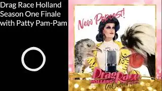 Drag Race Holland Season One Finale with Patty Pam-Pam