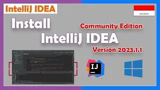 Install IntelliJ IDEA Community Edition Version 2023.1.1 Di Windows 10