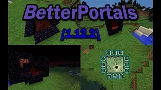 Обзор мода BetterPortals [1.12.2] Мод на красивые порталы (Обзоры модов № 15)
