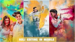 Holi Special Editing in Picsart|Happy Holi 2021/PicsArt Holi Photo Editing 2021|HoliColour Lightroom