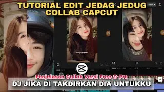 Tutorial Edit Jedag Jedug Capcut DJ JIKA DI TAKDIRKAN DIA UNTUKKU
