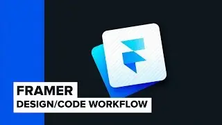Prototyping in Framer - New Design / Code Workflow