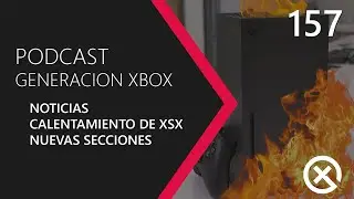 Podcast 157 en Directo - Generación Xbox