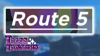 Route 5 | Roblox Tales Of Tanorio