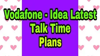 Vodafone Idea Latest Talk Time plans | Vodafone Recharge Talk Time Packs | Rs99 & Rs79