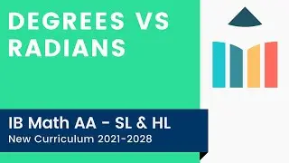 Degrees v Radians [IB Math AA SL/HL]