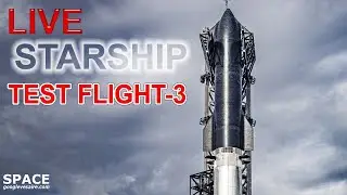 LIVE | SpaceX Starship Integrated Flight Test 3 From Starbase Texas