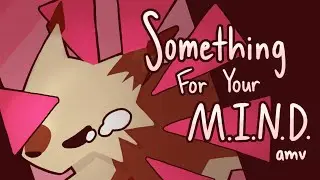 Something For Your M.I.N.D. | FlipaClip animation meme/amv