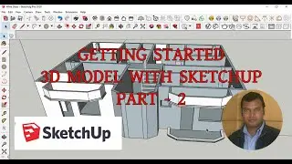 SketchUp 3D Model Design Part 2