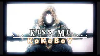 KoKoBoY - Kiss Me