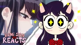 Komi-san Reacts: A Komi-San Animation/Komi-San Anime Fan Animation