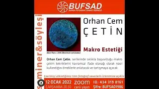 Seminer/Söyleşi - Orhan Cem ÇETİN / Makro Estetiği