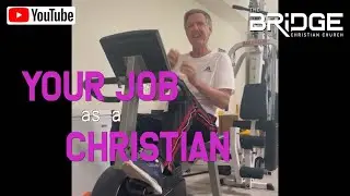 Your Job As A Christian