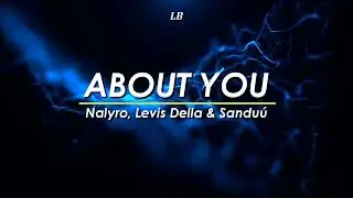 About You by NALYRO, Levis Della & Sanduú